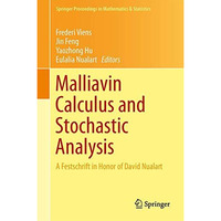 Malliavin Calculus and Stochastic Analysis: A Festschrift in Honor of David Nual [Hardcover]