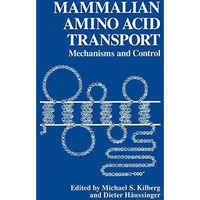 Mammalian Amino Acid Transport: Mechanism and Control [Paperback]