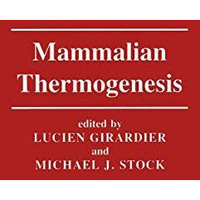 Mammalian Thermogenesis [Paperback]