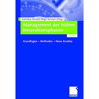 Management der fr?hen Innovationsphasen: Grundlagen - Methoden - Neue Ans?tze [Paperback]