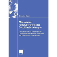 Management kultur?bergreifender Gesch?ftsbeziehungen: Eine Untersuchung am Beisp [Paperback]