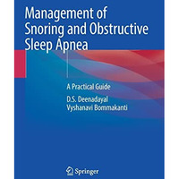 Management of Snoring and Obstructive Sleep Apnea: A Practical Guide [Paperback]