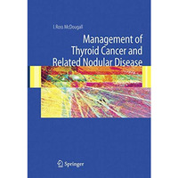 Management of Thyroid Cancer and Related Nodular Disease [Hardcover]