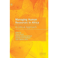 Managing Human Resources in Africa: A Critical Approach [Hardcover]