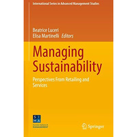 Managing Sustainability: Perspectives From Retailing and Services [Hardcover]