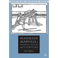 Manmade Marvels in Medieval Culture and Literature [Paperback]