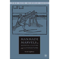 Manmade Marvels in Medieval Culture and Literature [Hardcover]