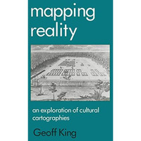 Mapping Reality: An Exploration of Cultural Cartographies [Paperback]