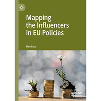 Mapping the Influencers in EU Policies [Hardcover]