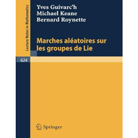 Marches Aleatoires sur les Groupes de Lie [Paperback]