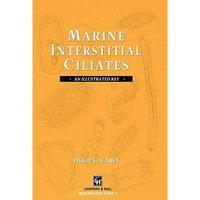 Marine Interstitial Ciliates: An illustrated key [Hardcover]