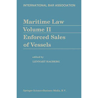 Maritime Law Volume II Enforced Sales of Vessels [Paperback]