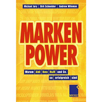 Marken-Power: Warum Aldi, Ikea, H&M und Co. so erfolgreich sind [Paperback]