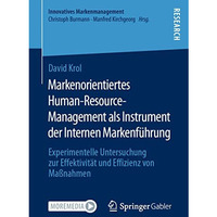 Markenorientiertes Human-Resource-Management als Instrument der Internen Markenf [Paperback]