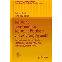 Marketing Transformation: Marketing Practice in an Ever Changing World: Proceedi [Hardcover]