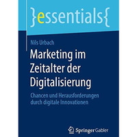 Marketing im Zeitalter der Digitalisierung: Chancen und Herausforderungen durch  [Paperback]