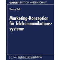 Marketing-Konzeption f?r Telekommunikationssysteme [Paperback]