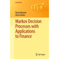 Markov Decision Processes with Applications to Finance [Paperback]