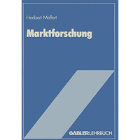 Marktforschung: Grundri? mit Fallstudien [Paperback]