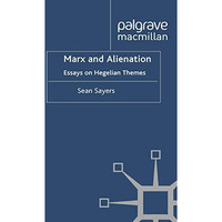 Marx and Alienation: Essays on Hegelian Themes [Paperback]