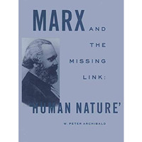 Marx and the Missing Link: Human Nature [Paperback]