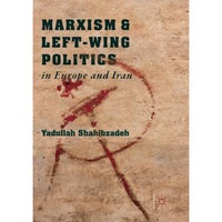 Marxism and Left-Wing Politics in Europe and Iran [Paperback]