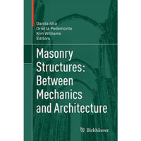 Masonry Structures: Between Mechanics and Architecture [Hardcover]