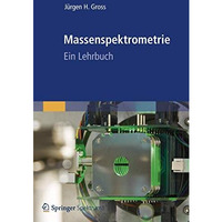 Massenspektrometrie: Ein Lehrbuch [Hardcover]