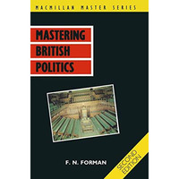 Mastering British politics [Paperback]