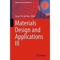 Materials Design and Applications III [Hardcover]