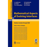 Mathematical Aspects of Evolving Interfaces: Lectures given at the C.I.M.-C.I.M. [Paperback]