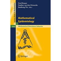 Mathematical Epidemiology [Paperback]