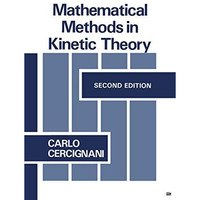 Mathematical Methods in Kinetic Theory [Hardcover]