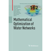 Mathematical Optimization of Water Networks [Paperback]