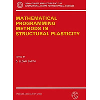 Mathematical Programming Methods in Structural Plasticity [Paperback]