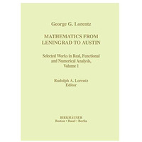 Mathematics from Leningrad to Austin: George G. Lorentz Selected Works in Real, [Paperback]