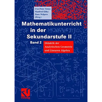 Mathematikunterricht in der Sekundarstufe II: Band 2 Didaktik der Analytischen G [Paperback]