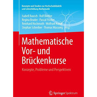 Mathematische Vor- und Br?ckenkurse: Konzepte, Probleme und Perspektiven [Paperback]