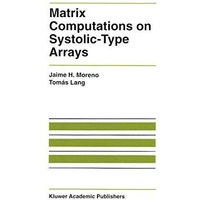 Matrix Computations on Systolic-Type Arrays [Hardcover]