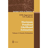 Maximum Penalized Likelihood Estimation: Volume I: Density Estimation [Paperback]