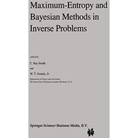 Maximum-Entropy and Bayesian Methods in Inverse Problems [Hardcover]