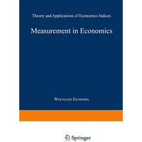 Measurement in Economics: Theory and Applications of Economics Indices [Paperback]