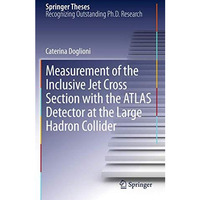 Measurement of the Inclusive Jet Cross Section with the ATLAS Detector at the La [Paperback]