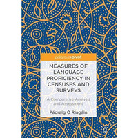 Measures of Language Proficiency in Censuses and Surveys: A Comparative Analysis [Hardcover]