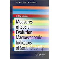 Measures of Social Evolution: Macroeconomic Indicators of Social Stability [Paperback]