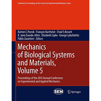 Mechanics of Biological Systems and Materials, Volume 5: Proceedings of the 2012 [Paperback]