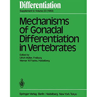 Mechanisms of Gonadal Differentiation in Vertebrates: Contributions of an EMBO-W [Paperback]