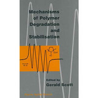 Mechanisms of Polymer Degradation and Stabilisation [Hardcover]