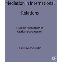 Mediation in International Relations: Multiple Approaches to Conflict Management [Hardcover]