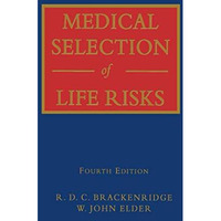 Medical Selection of Life Risks [Paperback]